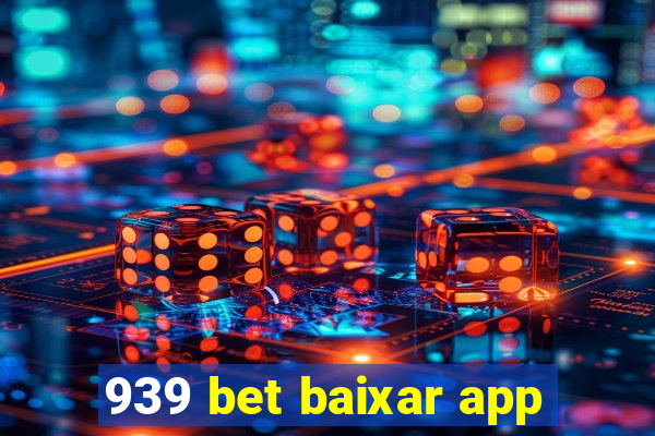 939 bet baixar app